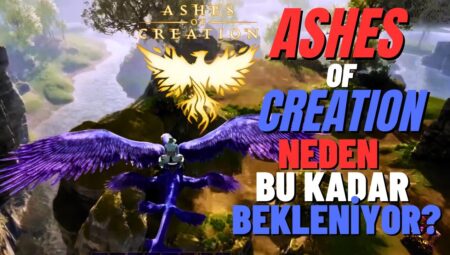 Ashes of Creation’ın Yükselen Beklentisi