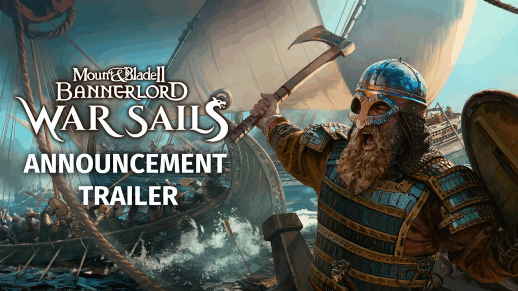 Mount & Blade II: Bannerlord War Sails DLC çıkış tarihi